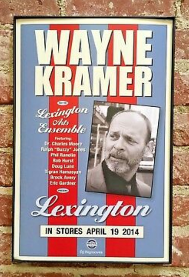 Wayne Kramer & The Lexington Arts Ensemble Promotional Poster