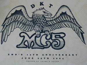 Poster - DKT / MC5 "Emo's 12th Anniversary" Silkscreen Eagle, 2004